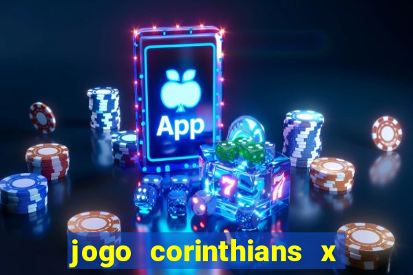 jogo corinthians x fortaleza ao vivo gratis